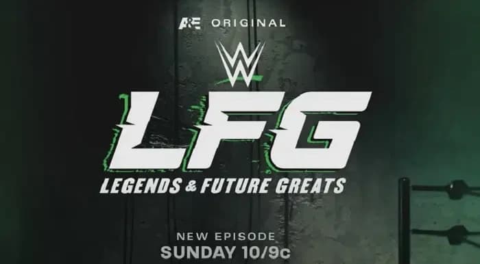 WWE LFG On A&E Preview For Tonight’s “Larger Than Life” Edition (7/20/2025)